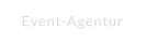 Event-Agentur